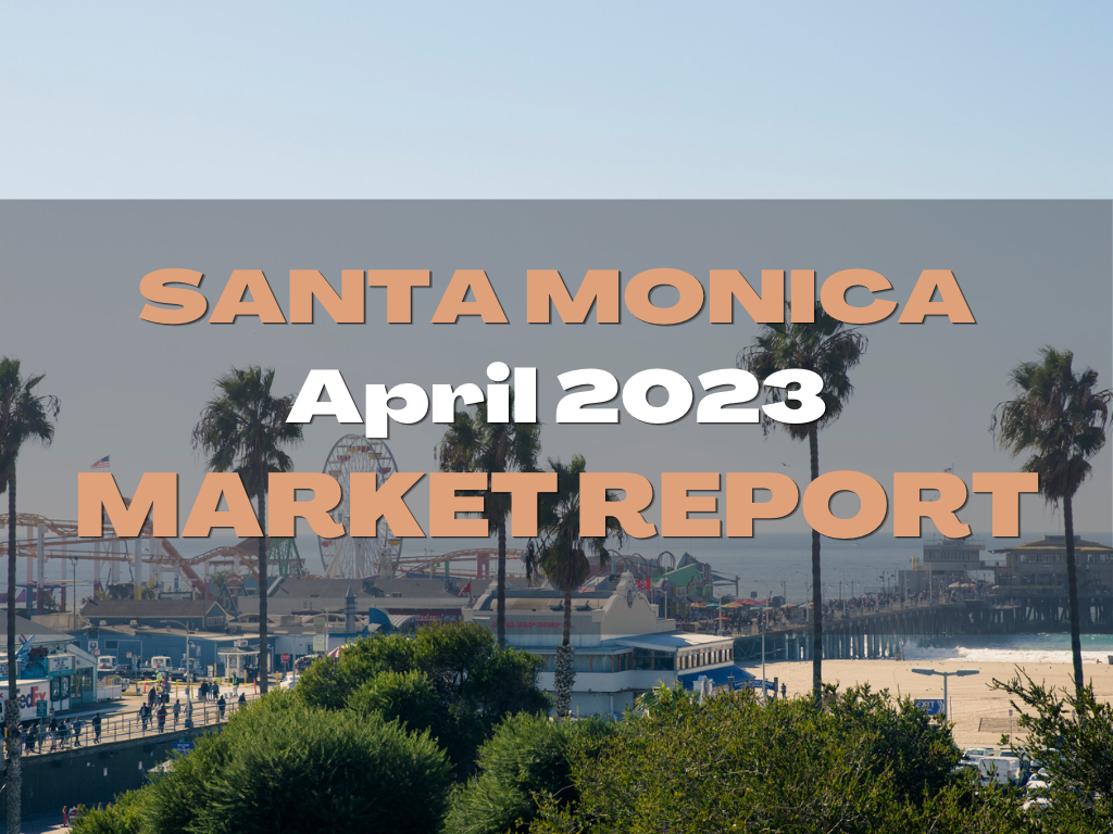 Santa Monica April Monthly Market Report