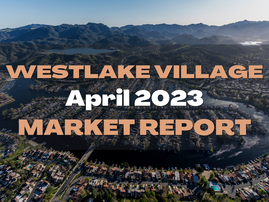 Westlake Village April Monthly Market Report
