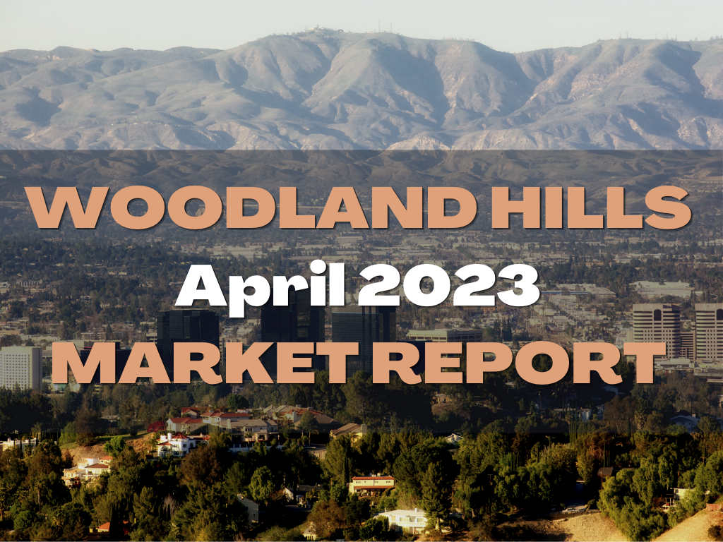 Woodland Hills April Monthly Market Report