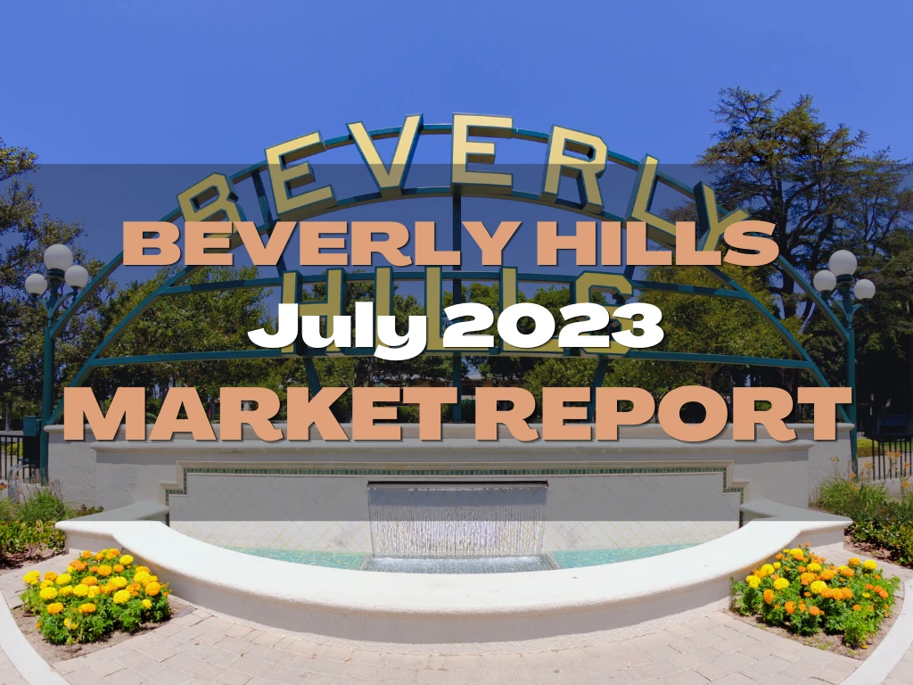 Beverly Hills July 2023 Monthly Market Report