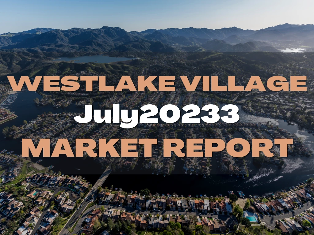WESTLAKE VILLAGE July 2023 Monthly Market Report
