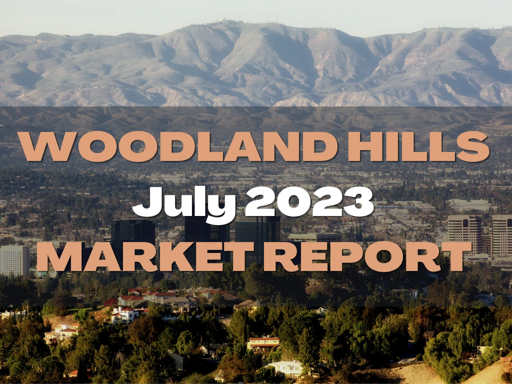 Woodland Hills July 2023 Monthly Market Report